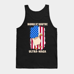 Honk If You're Ultra-Maga Silly Goose America Flag Quote Tank Top